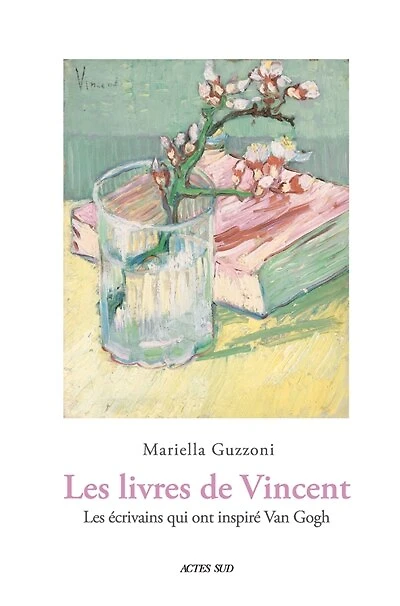 Les livres de Vincent: les écrivains qui ont inspiré Van Gogh