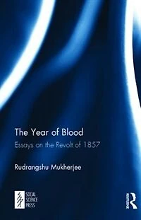 the Year of Blood: Essays on Revolt 1857