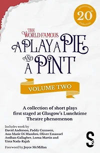 A Play, A Pie and A Pint: Volume Two - Rose; Fleeto; One Day In Spring; Tír na nÓg; Storytelling; The Great Replacement; Write-Off; Rachel's Cousins
