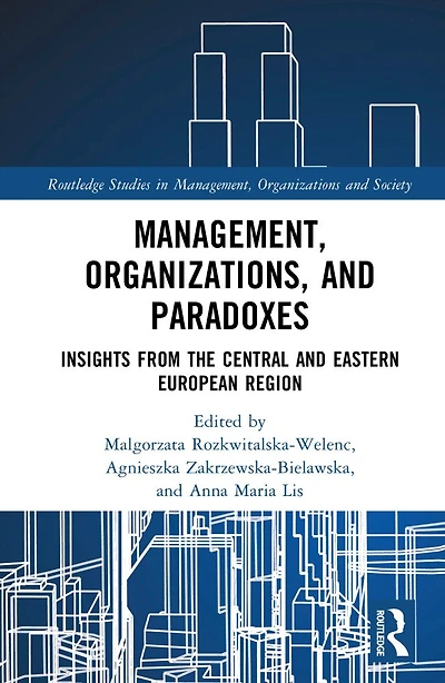 Management, Organizations, and Paradoxes: Insights from the Central Eastern European Region