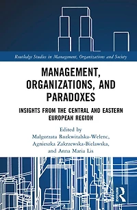 Management, Organizations, and Paradoxes: Insights from the Central Eastern European Region