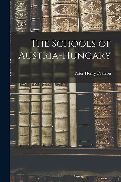 The Schools of Austria-Hungary