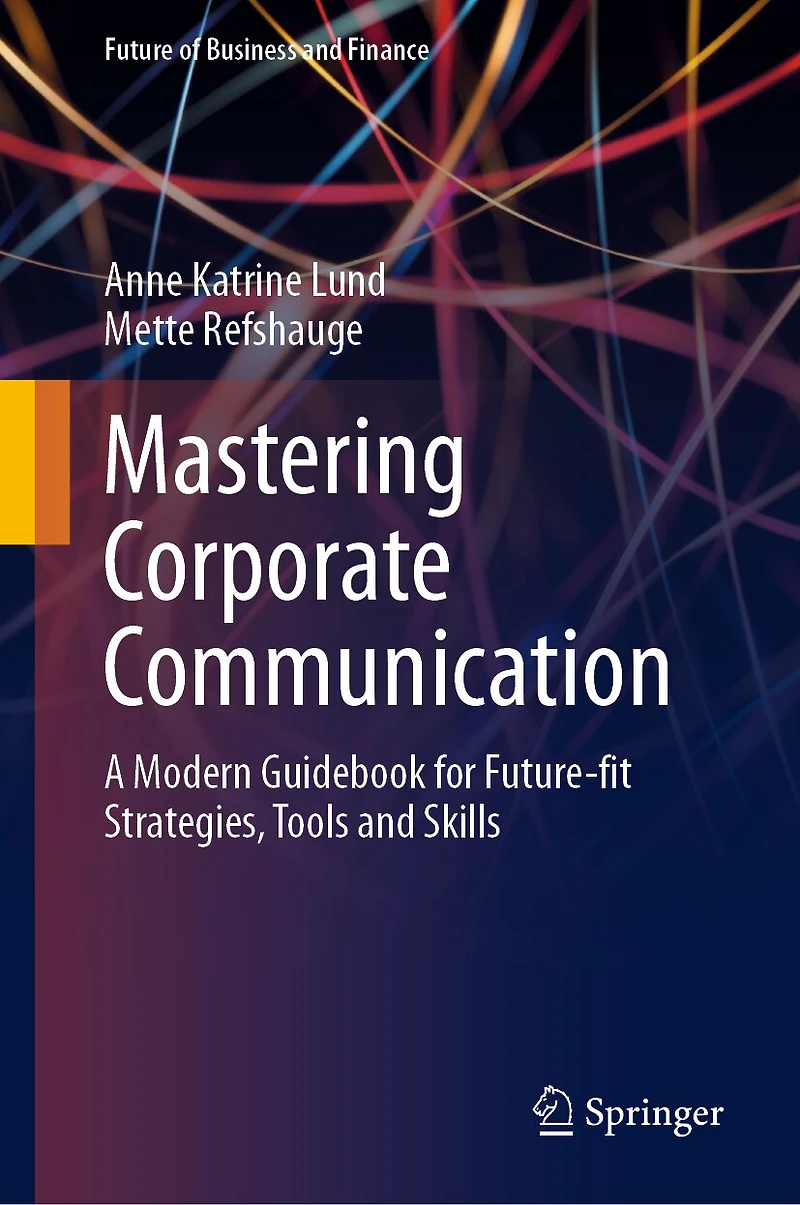 Mastering Corporate Communication: A Modern Guidebook for Future-fit Strategies