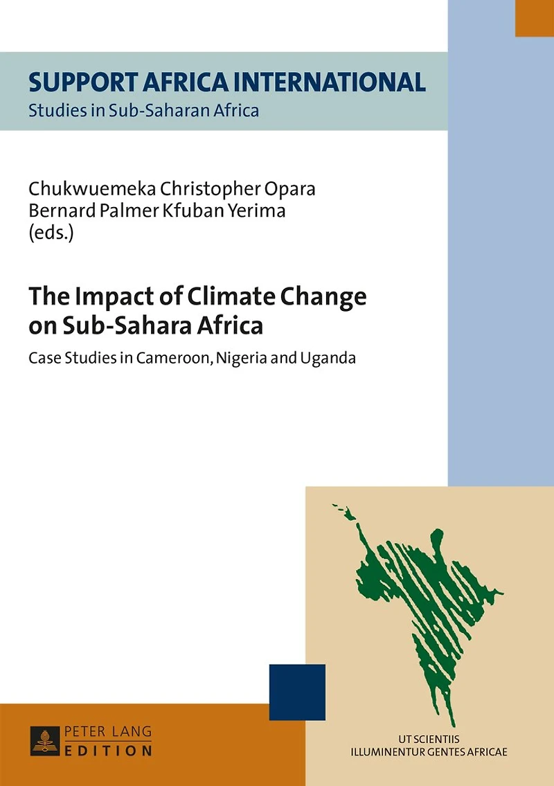 The Impact of Climate Change on Sub-Sahara Africa: Case Studies Cameroon, Nigeria and Uganda