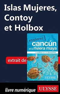 Explorez Cancun et la Riviera Maya