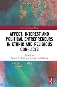 Affect, Interest and Political Entrepreneurs Ethnic Religious Conflicts