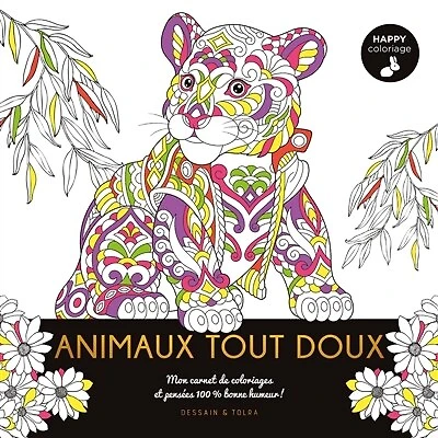 Animaux tout doux: mon carnet de coloriages et pensées 100 % bonne humeur !