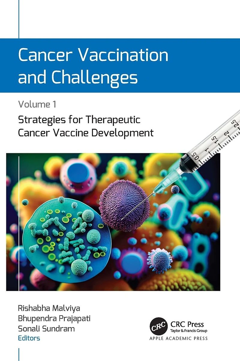 Cancer Vaccination and Challenges: Volume 1: Strategies for Therapeutic Vaccine Development