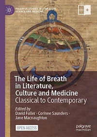 The Life of Breath in Literature, Culture and Medicine: Classical to Contemporary