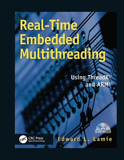 Real-time Embedded Multithreading: Using Threadx And Arm
