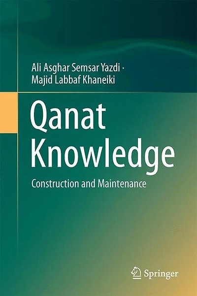 Qanat Knowledge: Construction And Maintenance