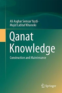 Qanat Knowledge: Construction And Maintenance