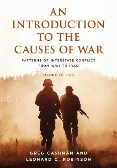 An Introduction to the Causes of War: Patterns Interstate Conflict from World War I Iraq