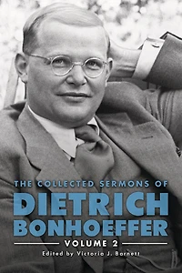 The Collected Sermons of Dietrich Bonhoeffer: Volume 2