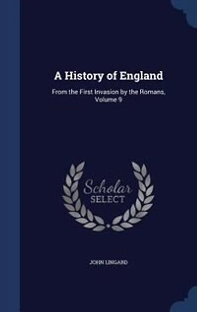 A History of England: From the First Invasion by the Romans, Volume 9