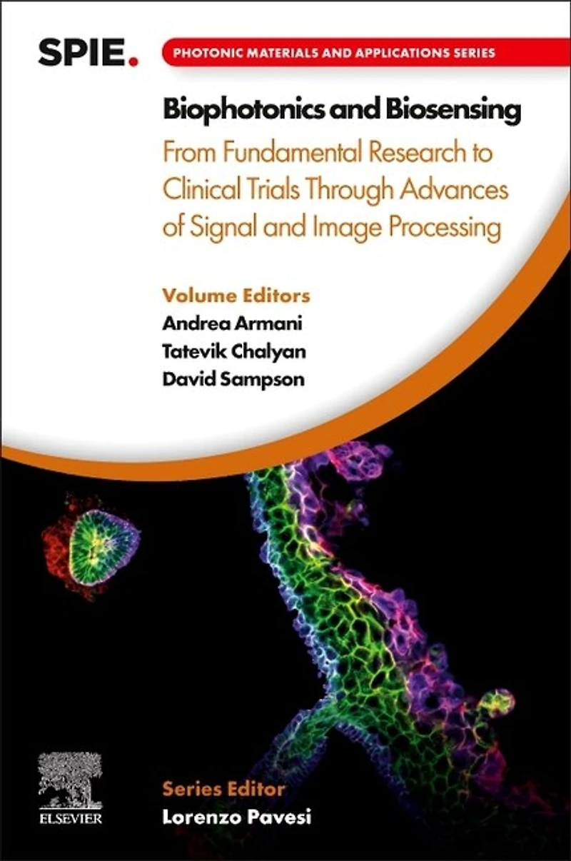 Biophotonics and Biosensing: From Fundamental Research to Clinical Trials Through Advances of Signal Image Processin: Processing
