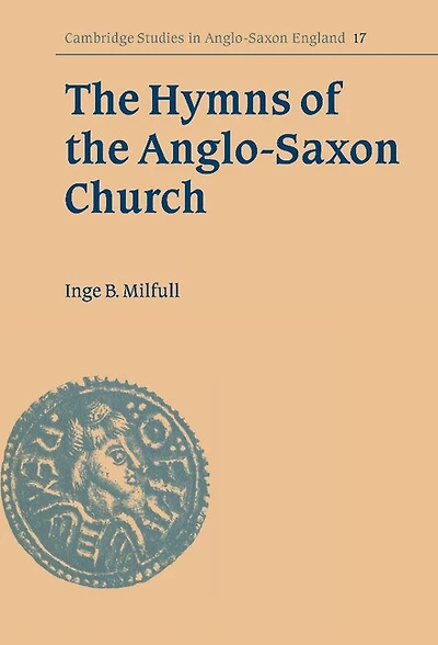 the Hymns of Anglo-Saxon Church: A Study and Edition 'Durham Hymnal'