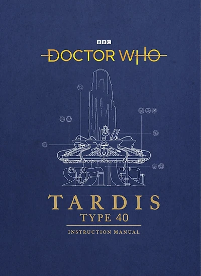 Doctor Who: TARDIS Type 40 Instruction Manual