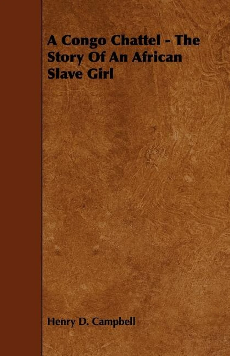 A Congo Chattel: The Story of an African Slave Girl (Classic Reprint)