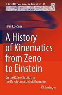 A History of Kinematics from Zeno to Einstein: On the Role of Motion in the Development of Mathematics