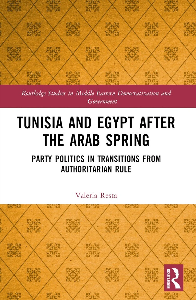 Tunisia and Egypt after the Arab Spring: Party Politics Transitions from Authoritarian Rule