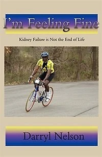 I'm Feeling Fine: Kidney Failure is Not the End of Life