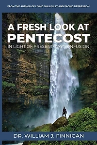 A Fresh Look At Pentecost In Light Of Present-day Confusion