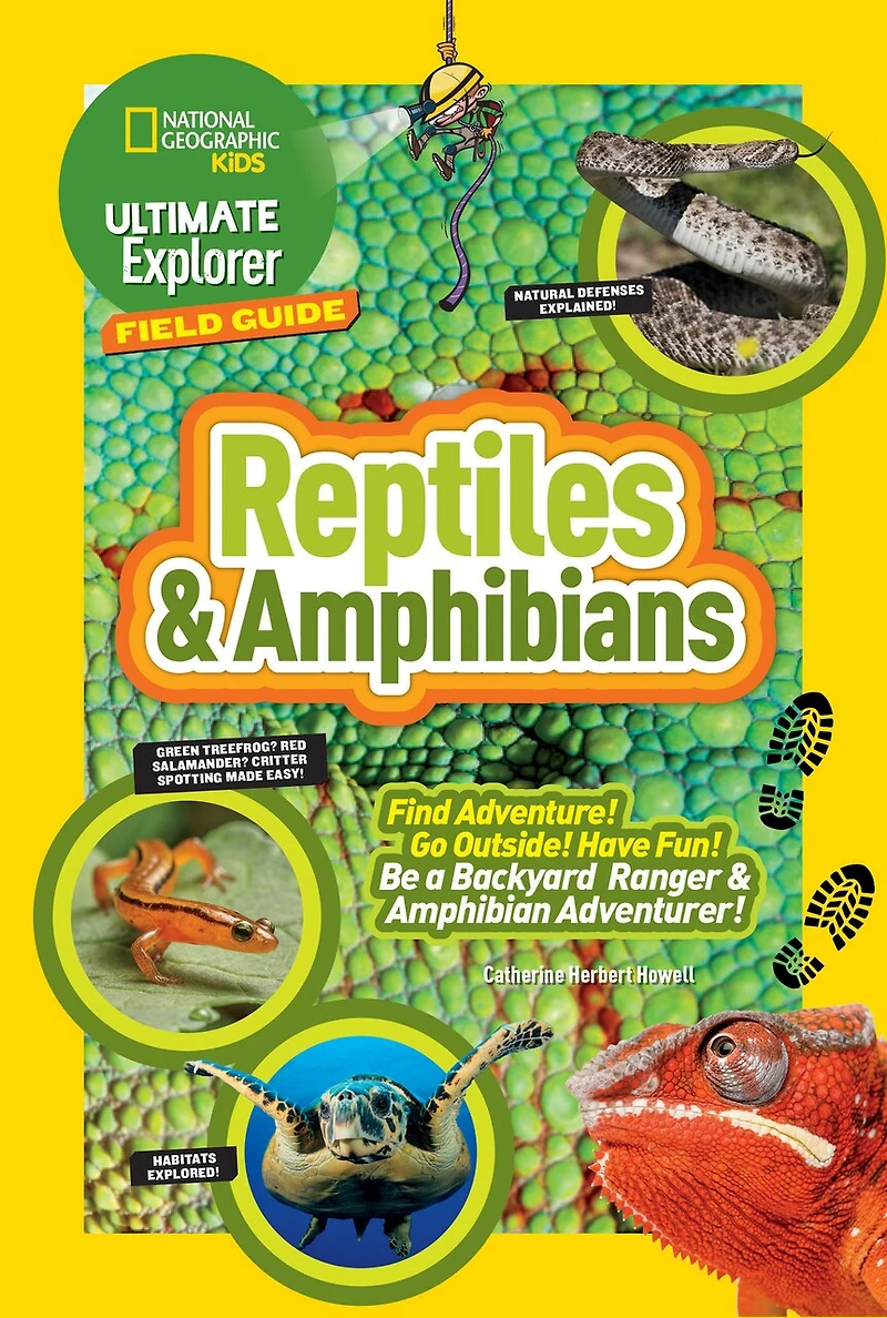 Ultimate Explorer Field Guide: Reptiles and Amphibians: Find Adventure! Go Outside! Have Fun! Be a Backyard Ranger Amphibian Adventurer
