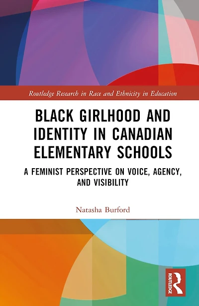 Black Girlhood and Identity Canadian Elementary Schools: A Feminist Perspective on Voice, Agency, Visibility