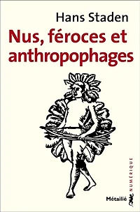 Nus, féroces et anthropophages