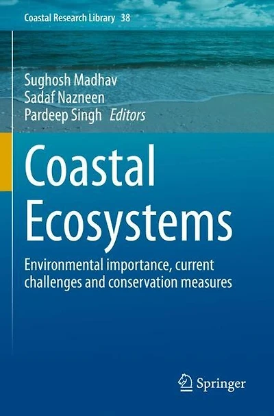 Coastal Ecosystems: Environmental importance, current challenges and conservation measures