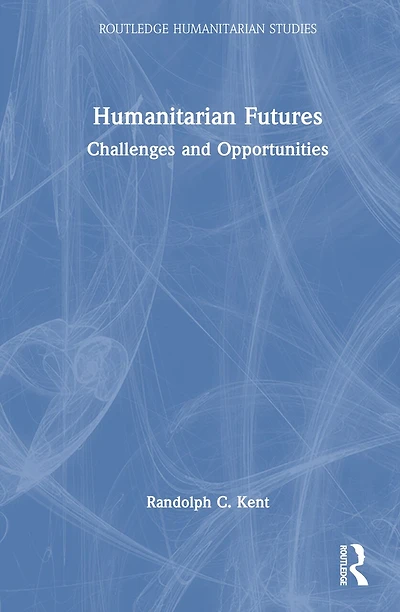 Humanitarian Futures: Challenges and Opportunities