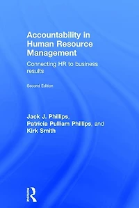 Accountability Human Resource Management: Connecting HR to Business Results