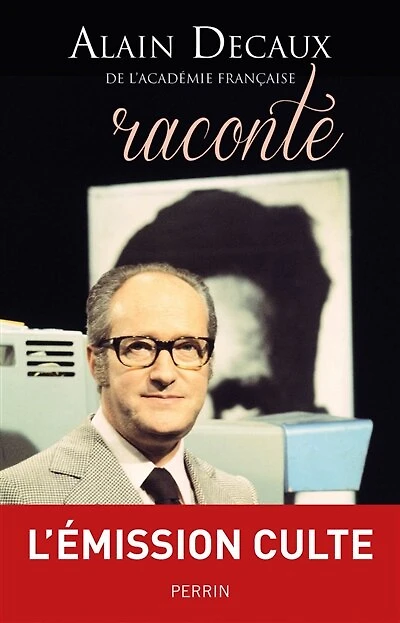 Alain Decaux raconte