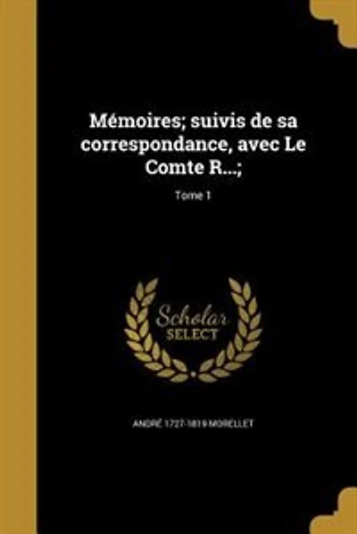 Mémoires; suivis de sa correspondance, avec Le Comte R...;; Tome 1