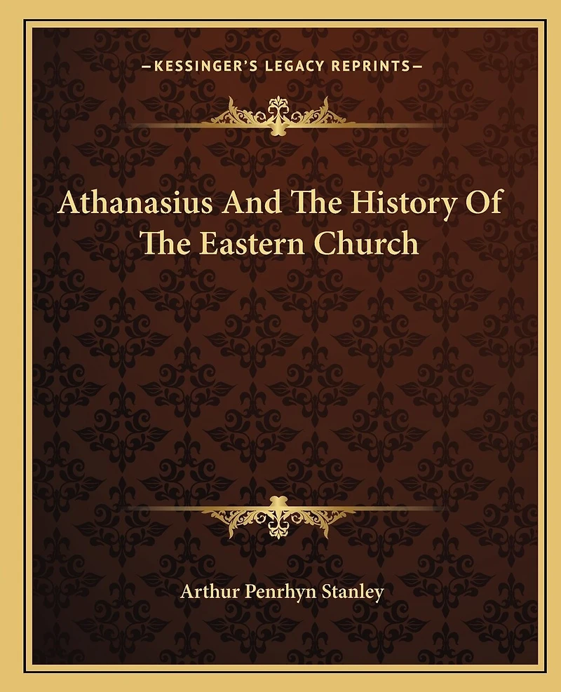 Athanasius And The History Of The Eastern Church