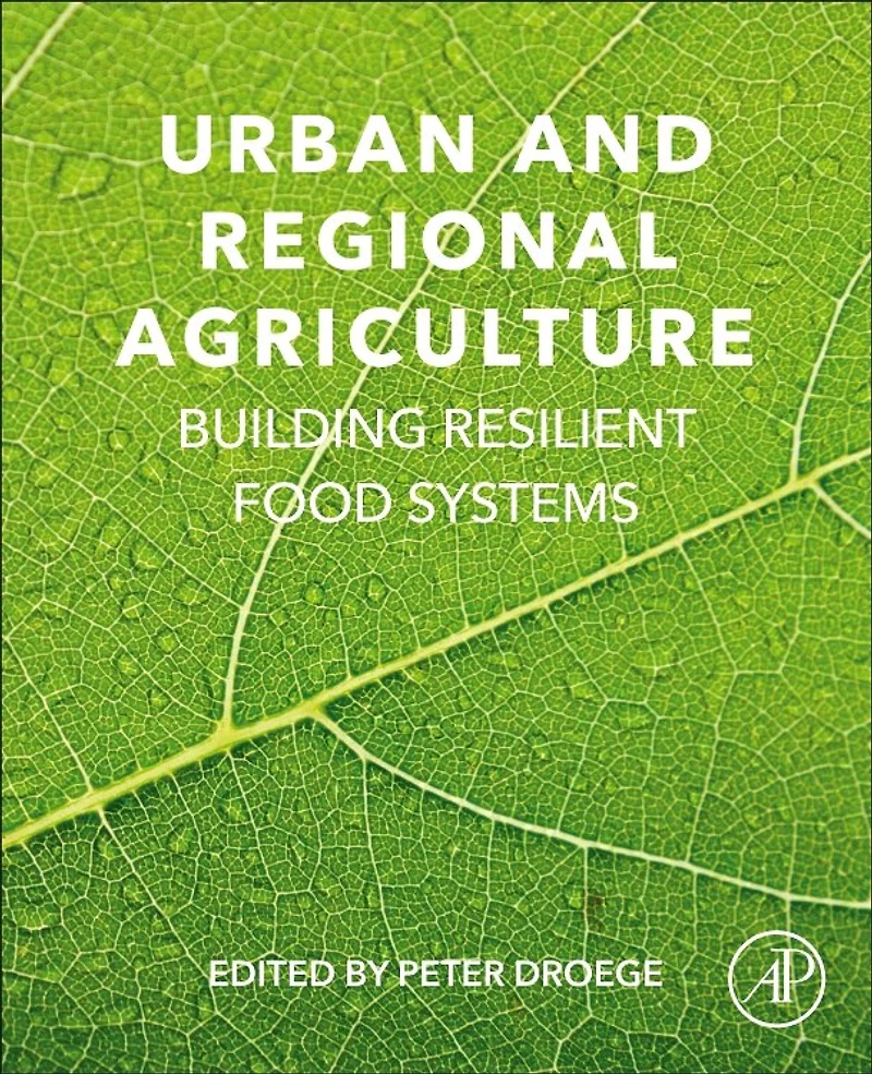 Urban And Regional Agriculture: Building Resilient Food Systems