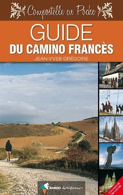 Compostelle: guide du camino francés