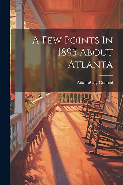 A Few Points In 1895 About Atlanta