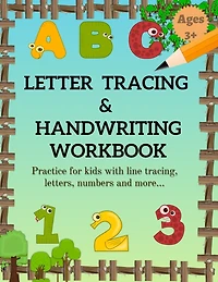Letter Tracing & Handwriting Workbook: Fun way to Learn how to Trace Lines, Shapes, Alphabets and Numbers 1-10, Alphabet, Pre-Writing, and More