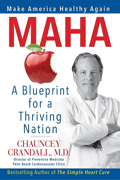 MAHA: Make America Healthy Again: A Blueprint for a Thriving Nation