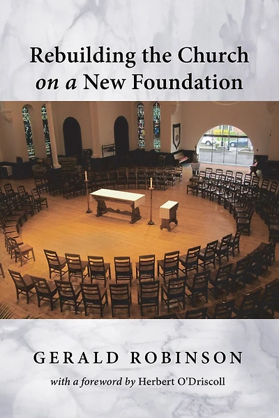 Rebuilding The Church On A New Foundation