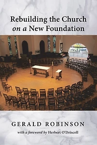 Rebuilding The Church On A New Foundation