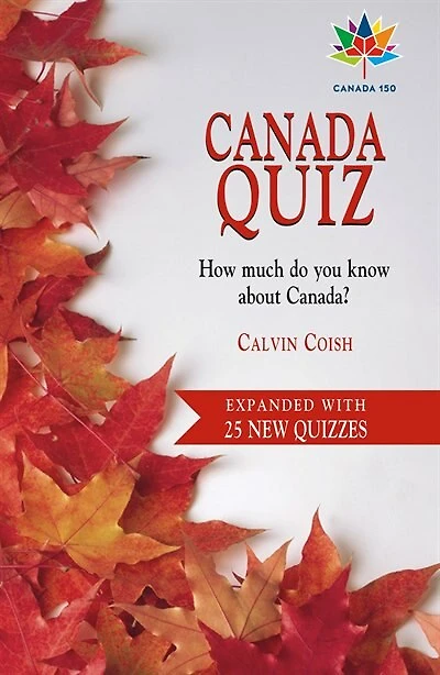 Canada Quiz: 150 Edition: How Much Do you Know About Canada?