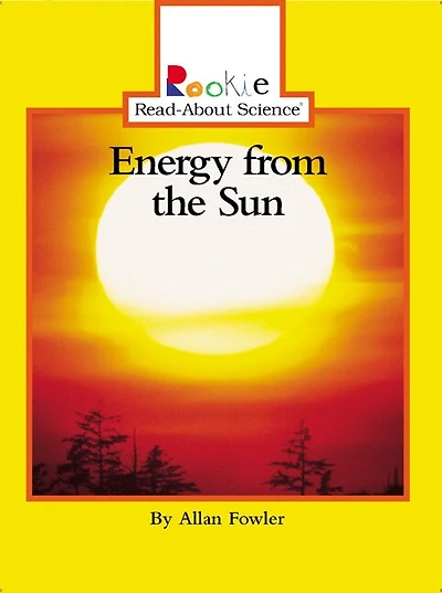 Energy from the Sun (Rookie Read-About Science: Earth Science)