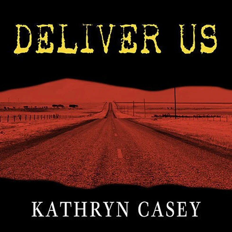 Deliver Us Lib/E: Three Decades of Murder and Redemption the Infamous I-45/Texas Killing Fields