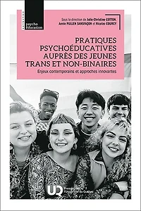 Pratiques psychoéducatives auprès des jeunes trans et non-binaires: Enjeux contemporains approches innovantes