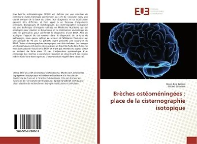 Brèches ostéoméningées: place de la cisternographie isotopique