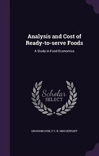 Analysis and Cost of Ready-to-Serve Foods: A Study Food Economics (Classic Reprint)