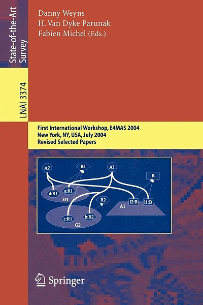 Environments for Multi-Agent Systems: First International Workshop, E4MAS, 2004, New York, NY, July 19, 2004, Revised Selected Papers
